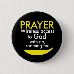 Prayer - Wireless access to God 6 Cm Round Badge