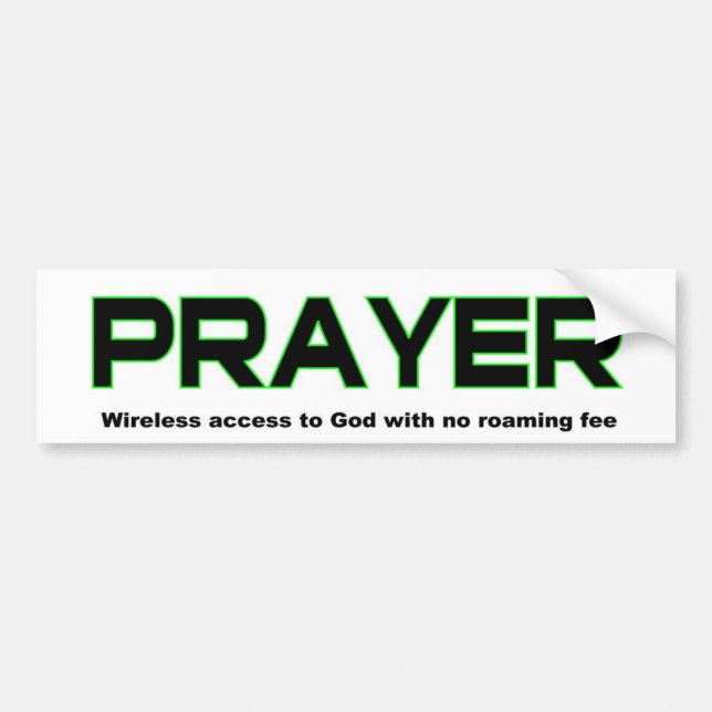 Prayer, wireless access to God christian gift Bumper Sticker (Front)