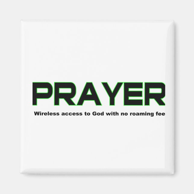 Prayer, wireless access to God christian gift Magnet (Front)