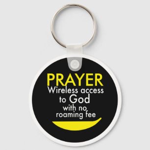 Prayer - Wireless access to God Key Ring