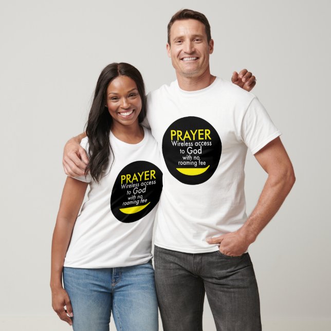 Prayer - Wireless access to God T-Shirt (Unisex)
