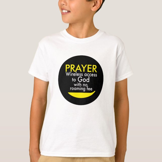Prayer - Wireless access to God  T-Shirt (Front)