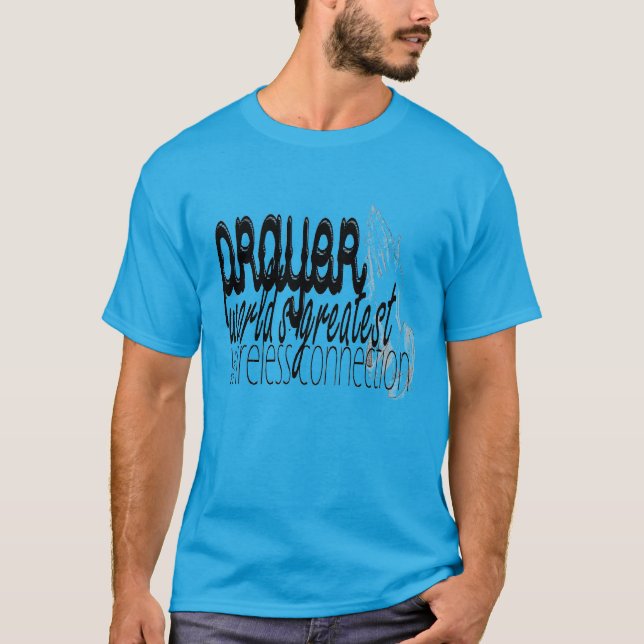 Prayer- World's Greatest Wireless Connection T-Shirt (Front)