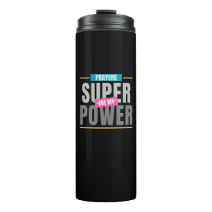 Prayers Are My Superpower Thermal Tumbler