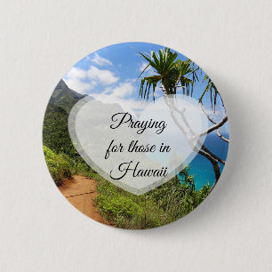 Praying for those in Hawaii Button