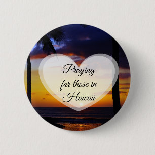 Praying for those in Hawaii Button