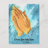 Praying Hands, I Praise Your Holy Name,