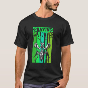 Praying Mantis Bug Catching Insect Collector Entom T-Shirt