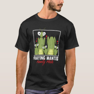 Praying Mantis Family Photo Bug Praying Mantis T-Shirt