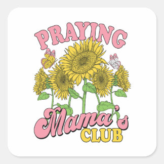 Praying Mother Club Square Sticker