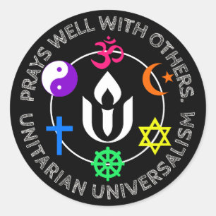 Prays well with others Unitarian Universalism  Classic Round Sticker