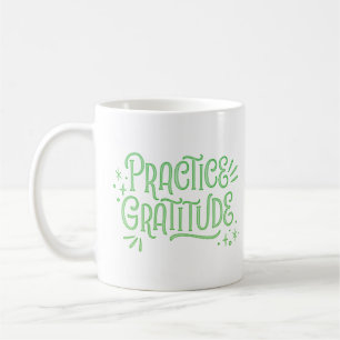 PRCTICE GRATITUDE COFFEE MUG