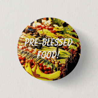 Pre-Blessed Food! 3 Cm Round Badge