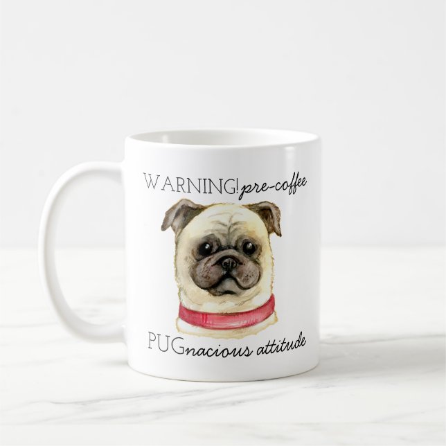 Pre Coffee Pugnacious Attitude with Pug Coffee Mug (Left)