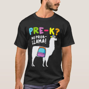 Pre K Alpaca No Prob Llama First Day Of School T-Shirt