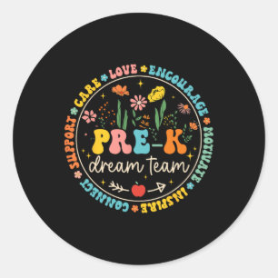 Pre-k Dream Team Byck To School Teacher Care Love Classic Round Sticker