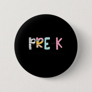 Pre-k Dream Team Preschool Teacher First Day Of Sc 6 Cm Round Badge