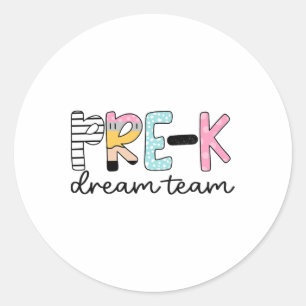 Pre-k Dream Team Preschool Teacher First Day Of Sc Classic Round Sticker