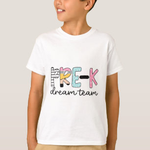 Pre-k Dream Team Preschool Teacher First Day Of Sc T-Shirt