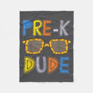 Pre-k Dude Back To School-first Day Of Preschool G Fleece Blanket