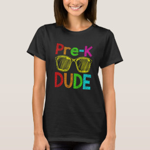 Pre K Dude Back to School First Day of Preschool S T-Shirt