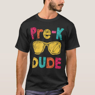 Pre K Dude Back To School First Day Of Preschool T-Shirt