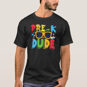 Pre K Dude Back To School First Day Of Preschool T-Shirt