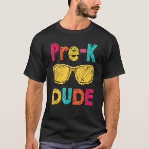 Pre K Dude Back To School  First Day Of Preschool T-Shirt