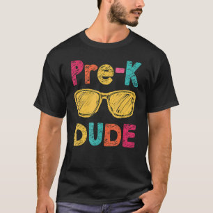 Pre K Dude Back To School First Day Of Preschool T-Shirt