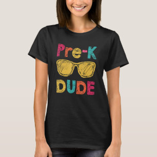 Pre K Dude Back To School First Day Of Preschool T-Shirt