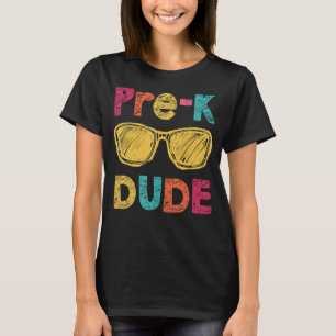 Pre K Dude Back to School First Day of Preschool T-Shirt