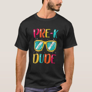 Pre K Dude First Day Of Preschool  Back To School T-Shirt