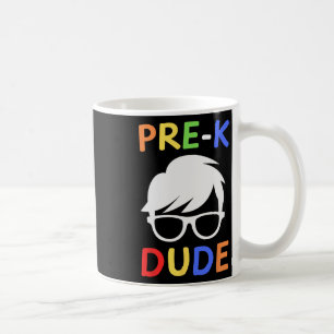 Pre-k Dude Kids Back To School First Day Of Presch Coffee Mug