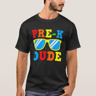 Pre K Dude Kindergarten Boys Girls Kids T-Shirt