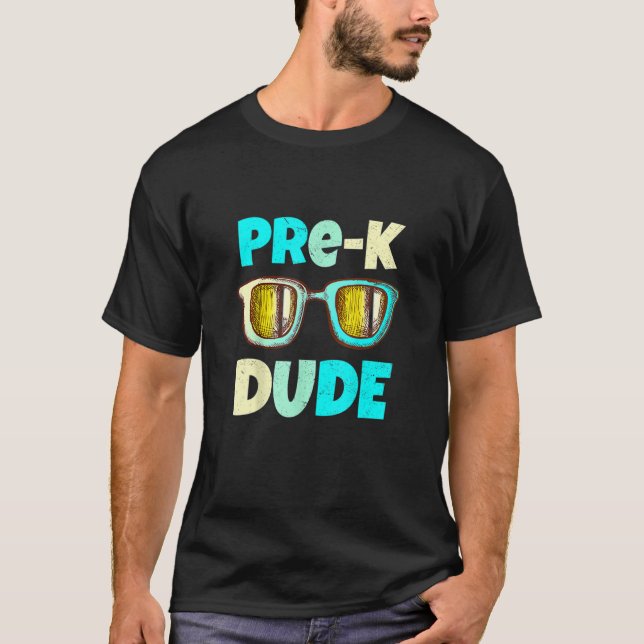 Pre K Dude Sun Glasses Back To School Day  Quotes T-Shirt (Front)