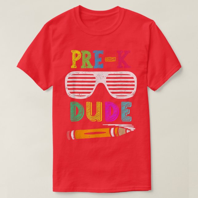 Pre K Dude Sunglasses Funny Back To Kindergarten P T-Shirt (Design Front)