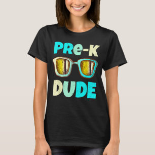 Pre-K Dude Sunglasses Kid Teacher First Day of Pre T-Shirt