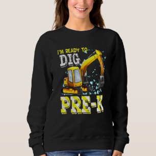 Pre-K Excavator Construction Back To School Team P Sweatshirt
