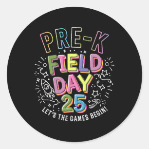Pre-k Field Day 2025 Let The Games Begin Kids Teac Classic Round Sticker