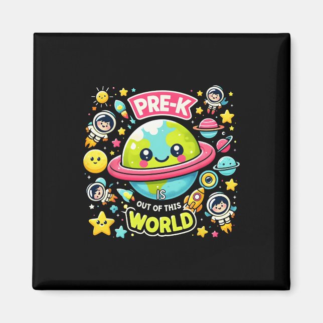 Pre-k Is Out Of This World Space Planets Teacher  Magnet (Front)