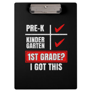 PRE-K KINDERGARTEN 1ST GRADE? I GOT THIS CLIPBOARD
