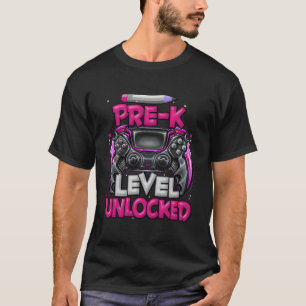 Pre-K Level Unlocked Game On Pre-K Back To School  T-Shirt