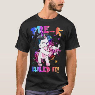 Pre K Nailed It Unicorn Happy Last Day Of School T-Shirt