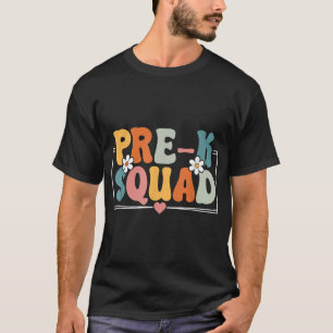 Pre K Squad Back To School Teacher Student Pre K  T-Shirt