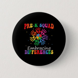 Pre K Squad Embracing Differences Autism Sped Teac 6 Cm Round Badge