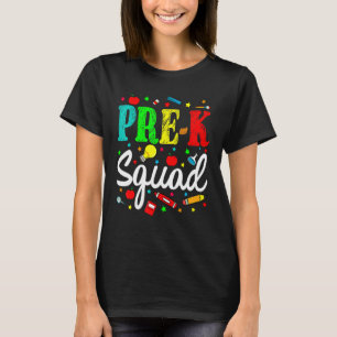 Pre K Squad Teacher Student Kids Preschool Back To T-Shirt