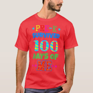 Pre-K Survived 100 Days Of Me Kindergarten Teacher T-Shirt