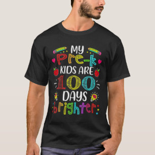 Pre-k Teacher 100 Days Brighter 100th Day Of Schoo T-Shirt