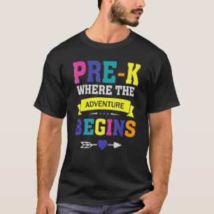 Pre K Teacher Adventure Begins First Day Preschoo T-Shirt