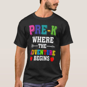 Pre K Teacher Adventure Begins First Day Preschool T-Shirt